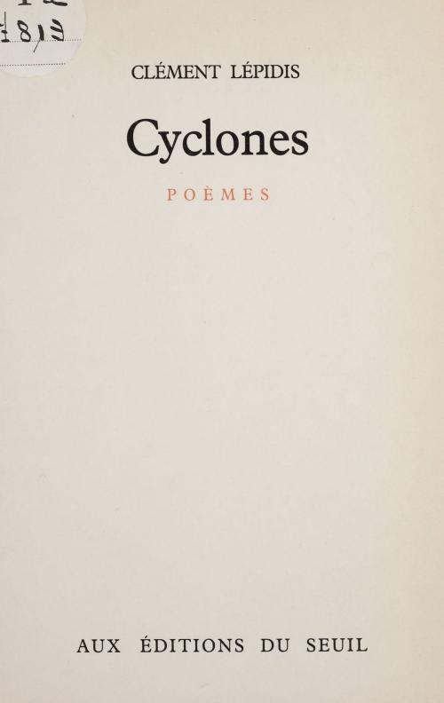 Cover of the book Cyclones by Clément Lépidis, Seuil (réédition numérique FeniXX)