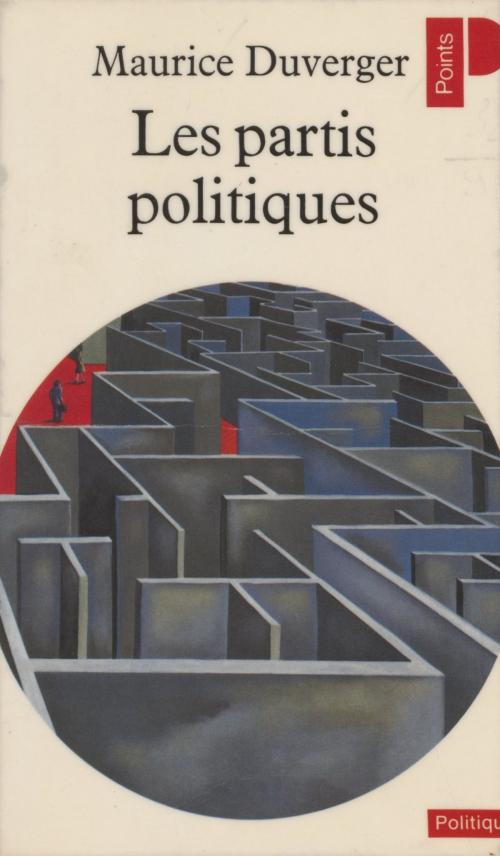 Cover of the book Les Partis politiques by Maurice Duverger, Seuil (réédition numérique FeniXX)