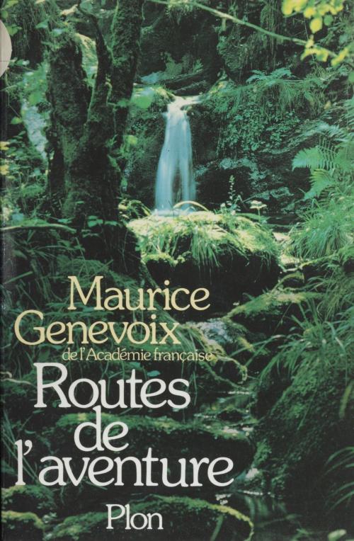 Cover of the book Routes de l'aventure by Maurice Genevoix, Plon (réédition numérique FeniXX)