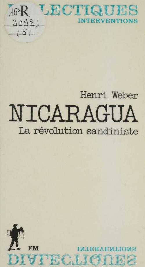 Cover of the book Nicaragua by Henri Weber, Danielle Kaisergruber, David Kaisergruber, La Découverte (réédition numérique FeniXX)