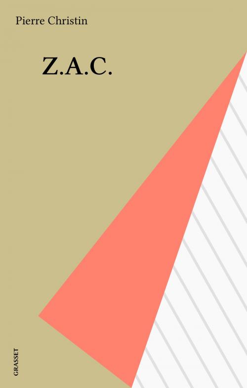 Cover of the book Z.A.C. by Pierre Christin, Grasset (réédition numérique FeniXX)