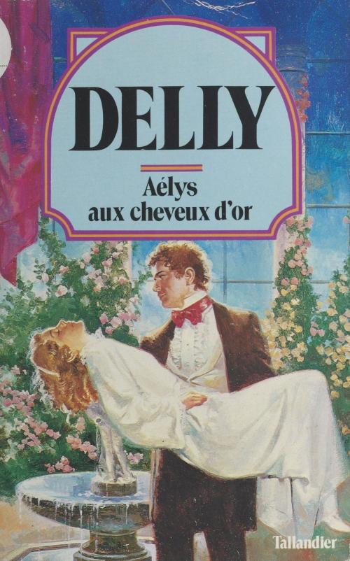 Cover of the book Aélys aux cheveux d'or by Delly, FeniXX réédition numérique