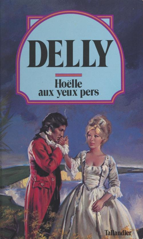 Cover of the book Hoëlle aux yeux pers by Delly, FeniXX réédition numérique