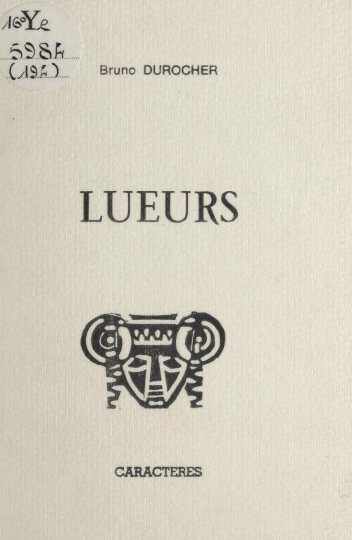 Cover of the book Lueurs by Bruno Durocher, Caractères (réédition numérique FeniXX)