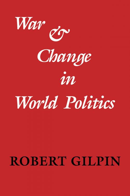 Cover of the book War and Change in World Politics by Robert Gilpin, Cambridge University Press