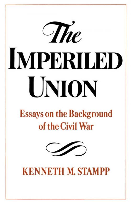 Cover of the book The Imperiled Union by Kenneth M. Stampp, Oxford University Press