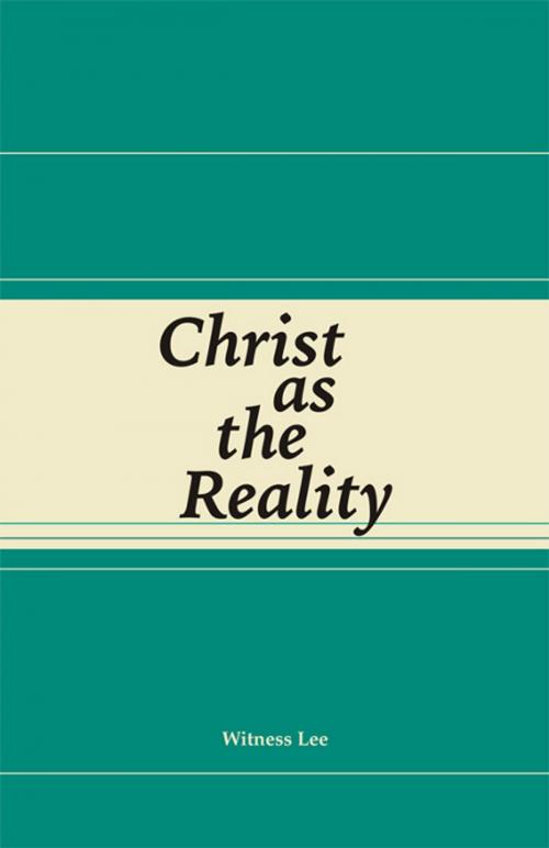 Cover of the book Christ as the Reality by Witness Lee, Living Stream Ministry