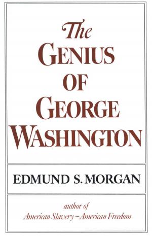 Cover of the book The Genius of George Washington by Stanley Plumly