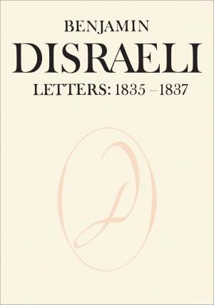 Cover of the book Benjamin Disraeli Letters by Nellie Lillian McClung