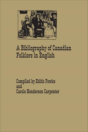 Cover of the book A Bibliography of Canadian Folklore in English by Brian J. Braman