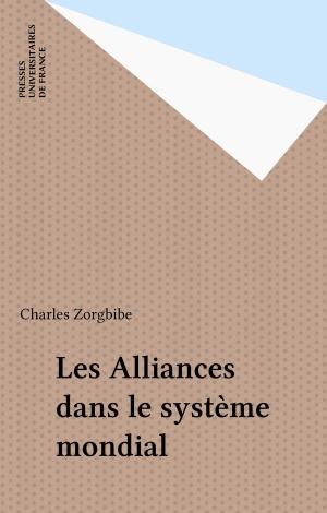 Cover of the book Les Alliances dans le système mondial by Gérard Ringon, Paul Angoulvent, Anne-Laure Angoulvent-Michel