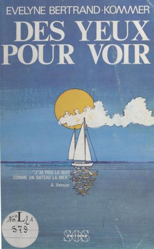 Cover of the book Des yeux pour voir by Jean Siccardi