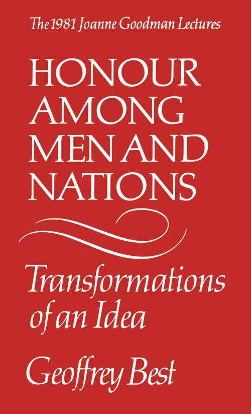Cover of the book Honour Among Men and Nations by Geoffrey Best, University of Toronto Press, Scholarly Publishing Division