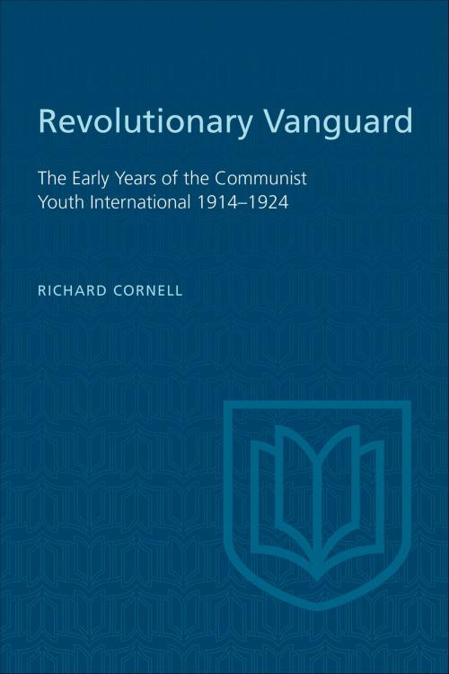 Cover of the book Revolutionary Vanguard by Richard Cornell, University of Toronto Press, Scholarly Publishing Division
