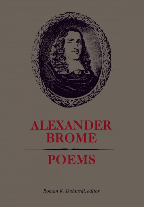 Cover of the book Poems by Alexander Brome, University of Toronto Press, Scholarly Publishing Division