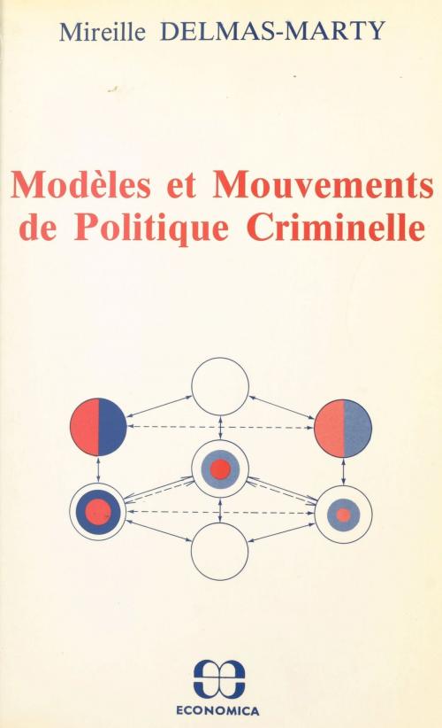 Cover of the book Modèles et mouvements de politique criminelle by Mireille Delmas-Marty, FeniXX réédition numérique
