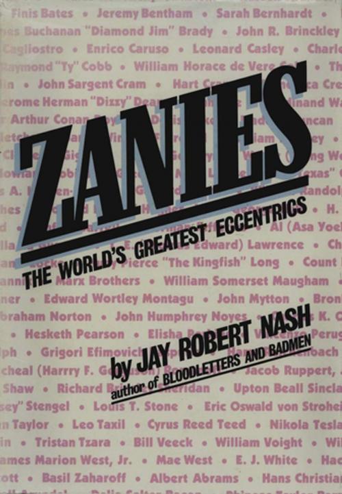 Cover of the book Zanies by Jay Robert Nash, M. Evans & Company