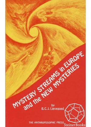 Cover of the book Mystery Streams in Europe and the New Mysteries by Gottfried Richter, Konrad Oberhuber