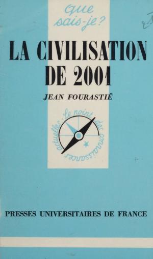 Cover of the book La Civilisation de 2001 by Francis Pasche