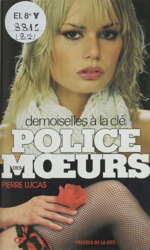 Cover of the book Police des mœurs : Demoiselles à la clef by Guy Messager, Jean-Paul Delevoye