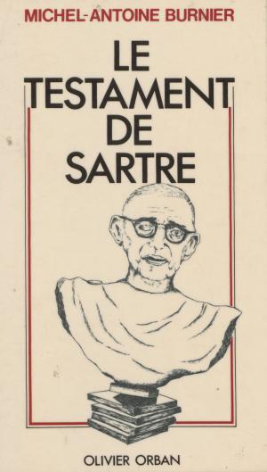 Cover of the book Le Testament de Sartre by Michel Brice, Gérard de Villiers