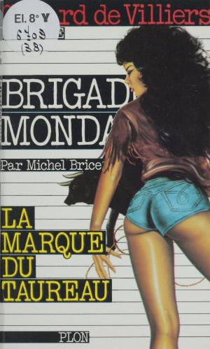Cover of the book La marque du taureau by Michel Brice