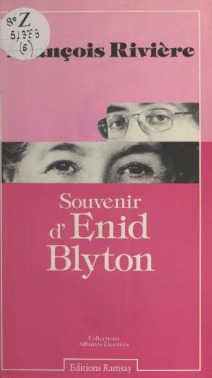 Cover of the book Souvenir d'Enid Blyton by René Depestre, Philippe Conrath, Daniel Radford