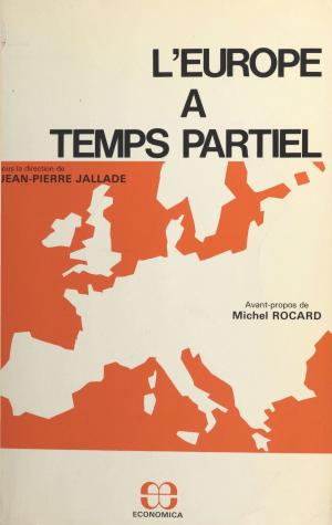 Cover of the book L'Europe à temps partiel by Jean-Pierre Garen