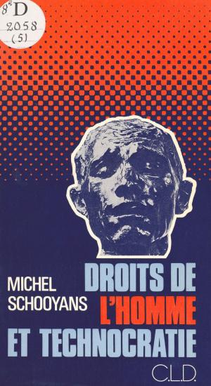 Cover of the book Droits de l'homme et technocratie by Madeleine Chapsal