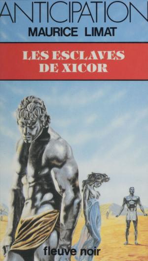 Cover of the book Les Esclaves de Xicor by Abraham Lopez