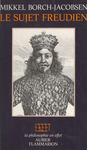 Cover of the book Le sujet freudien by François Martineau