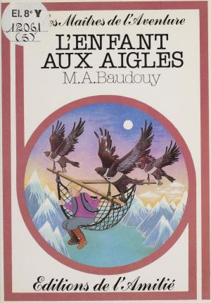 Cover of the book L'enfant aux aigles by Nicole Vidal