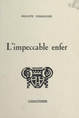 Cover of the book L'impeccable enfer by Marie-Aimée Brottier, Bruno Durocher, Nicole Gdalia
