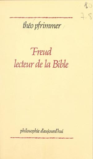 Cover of the book Freud lecteur de la Bible by Gérald Antoine
