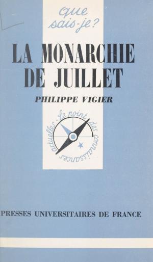 Cover of the book La monarchie de Juillet by Didier Cariou