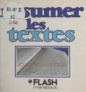 Cover of the book Résumer les textes by Jean-Paul Juès