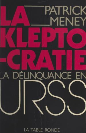 Cover of the book La kleptocratie by Francis Huster