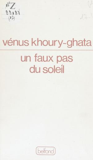 Cover of the book Un faux-pas du soleil by Dominique Barbéris, Henri Mitterand
