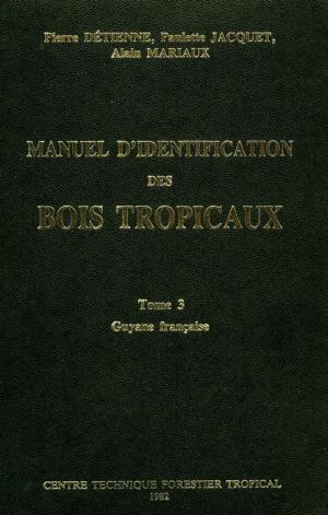Cover of the book Manuel d'identification des bois tropicaux by Patrick Dugué, Faure Guy, Valentin Beauval
