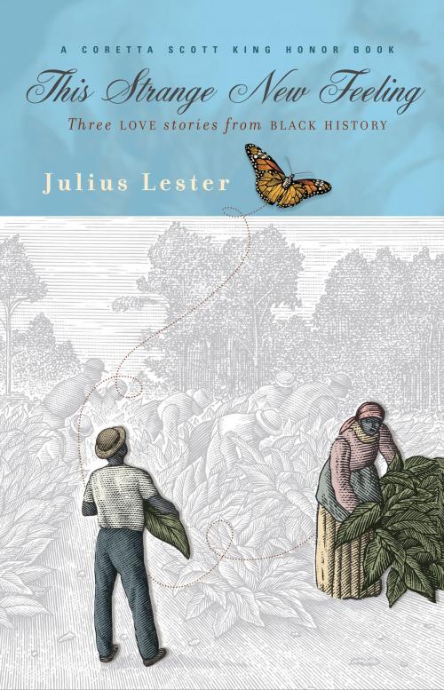 Cover of the book This Strange New Feeling by Julius Lester, Penguin Young Readers Group