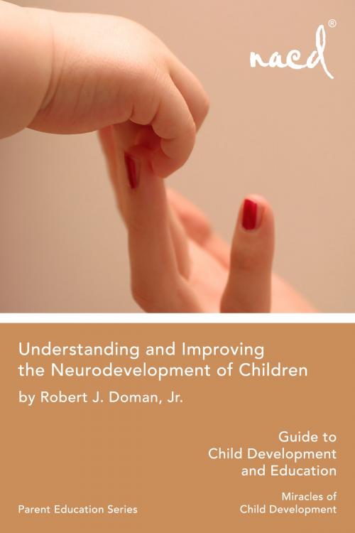 Cover of the book Understanding and Improving the Neurodevelopment of Children by Robert J. Doman Jr., BookBaby