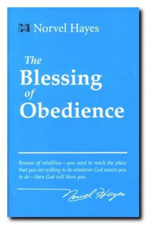 Cover of the book The Blessing of Obedience by Norvel Hayes, Harrison House Publishers