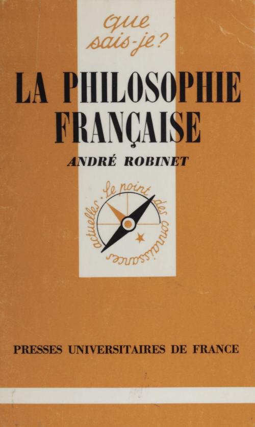 Cover of the book La Philosophie française by André Robinet, Presses universitaires de France (réédition numérique FeniXX)
