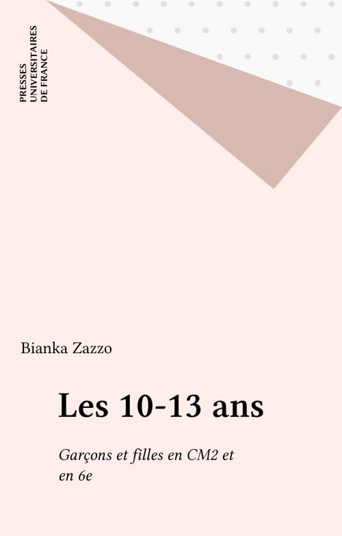 Cover of the book Les 10-13 ans by Bianka Zazzo, Presses universitaires de France (réédition numérique FeniXX)