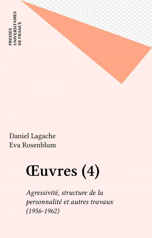 Cover of the book Œuvres (4) by Daniel Lagache, Eva Rosenblum, Presses universitaires de France (réédition numérique FeniXX)