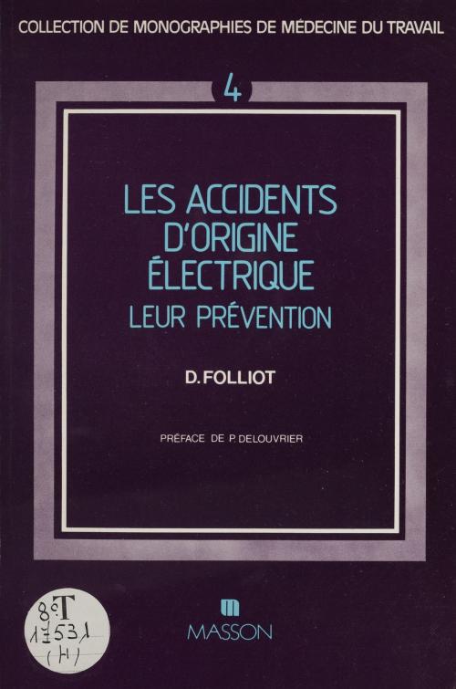 Cover of the book Les Accidents d'origine électrique : leur prévention by Dominique Folliot, FeniXX réédition numérique