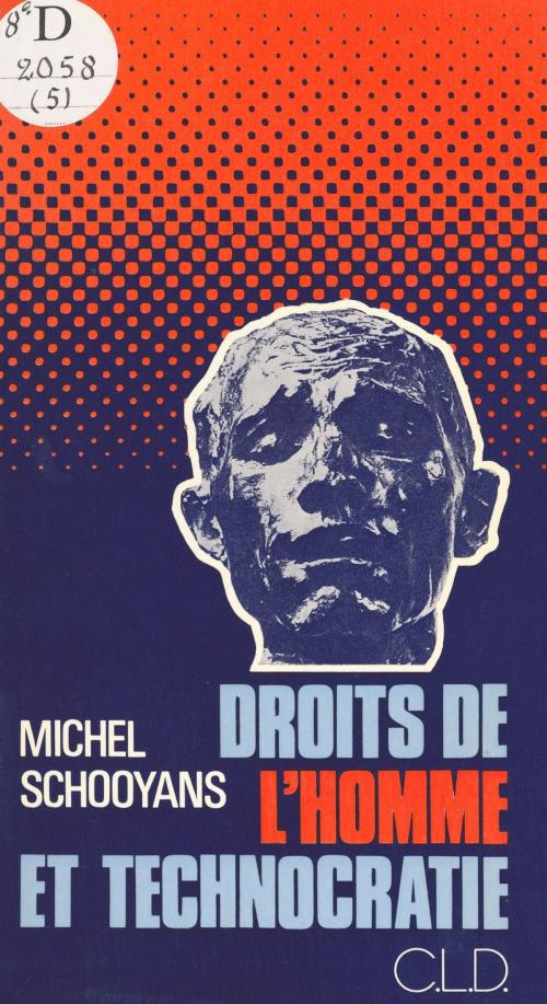 Cover of the book Droits de l'homme et technocratie by Michel Schooyans, FeniXX réédition numérique