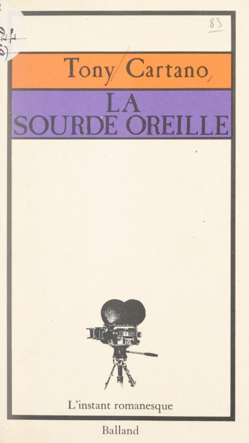 Cover of the book La sourde oreille by Tony Cartano, Brigitte Massot, FeniXX réédition numérique