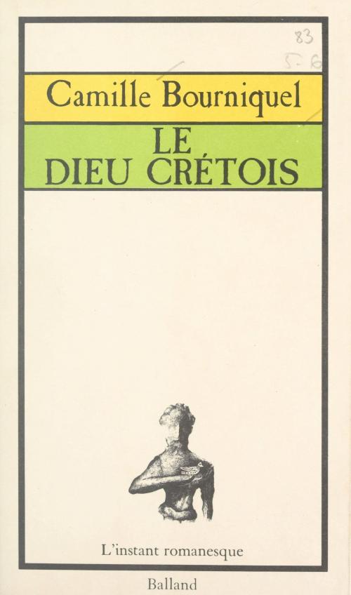 Cover of the book Le Dieu crétois by Camille Bourniquel, Brigitte Massot, FeniXX réédition numérique