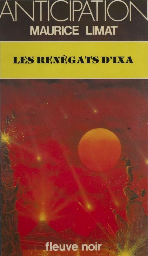Cover of the book Les Renégats d'Ixa by Maurice Limat, FeniXX réédition numérique